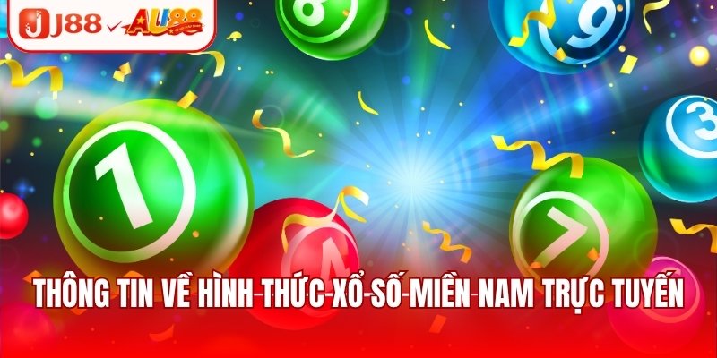 Thông tin về hình thức xổ số miền Nam trực tuyến
